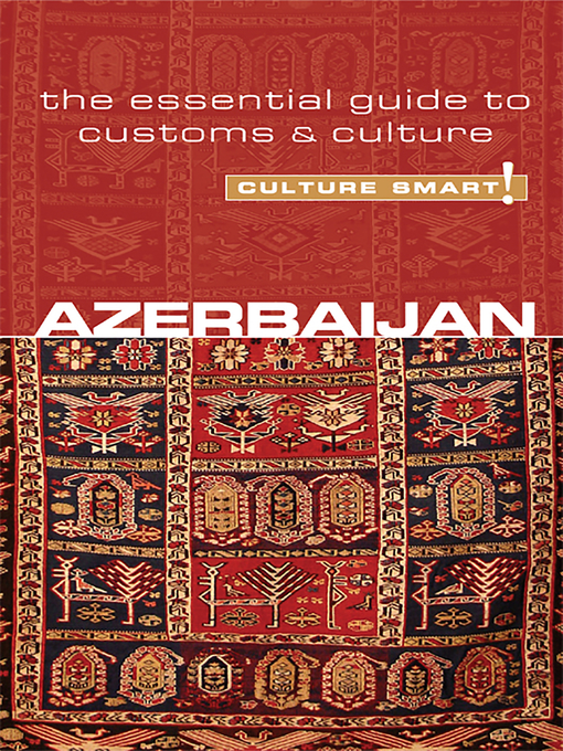 Title details for Azerbaijan--Culture Smart! by Nikki Kazimova - Available